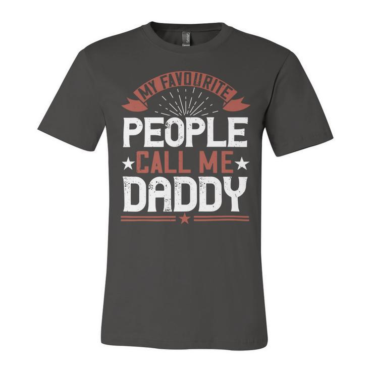 My Favourite People  Call Me Daddy Unisex Jersey Short Sleeve Crewneck Tshirt