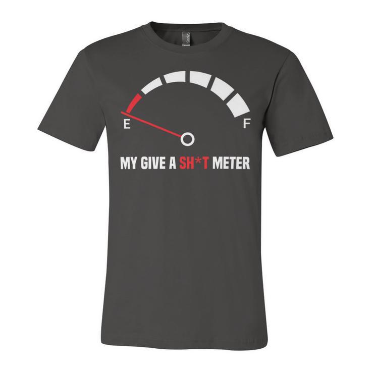 My Give A Shit Meter Is Empty Sarcastic Autocollant 394 Trending Shirt Unisex Jersey Short Sleeve Crewneck Tshirt