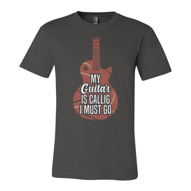 My Guitar Is Calling And I Must Go  525 Trending Shirt Unisex Jersey Short Sleeve Crewneck Tshirt