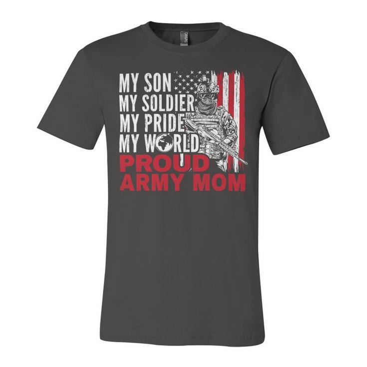 My Son My Soldier My Pride My World 694 Shirt Unisex Jersey Short Sleeve Crewneck Tshirt