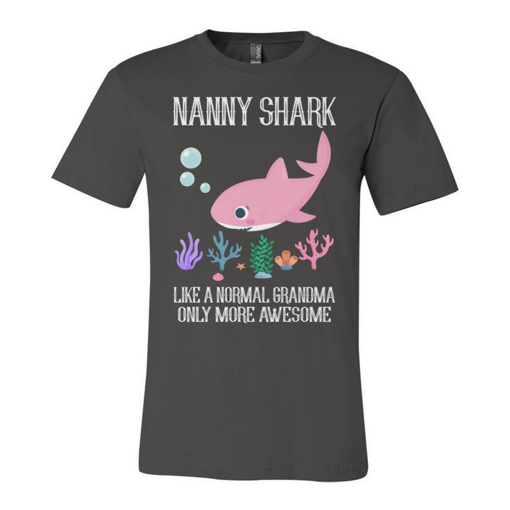 Nanny Grandma Gift   Nanny Shark Only More Awesome Unisex Jersey Short Sleeve Crewneck Tshirt