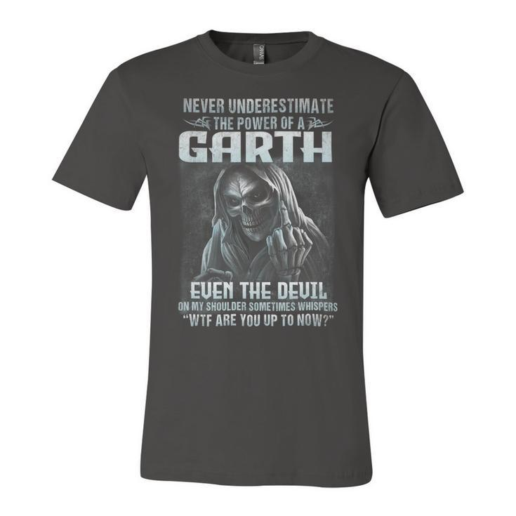 Never Underestimate The Power Of An Garth Even The Devil V6 Unisex Jersey Short Sleeve Crewneck Tshirt