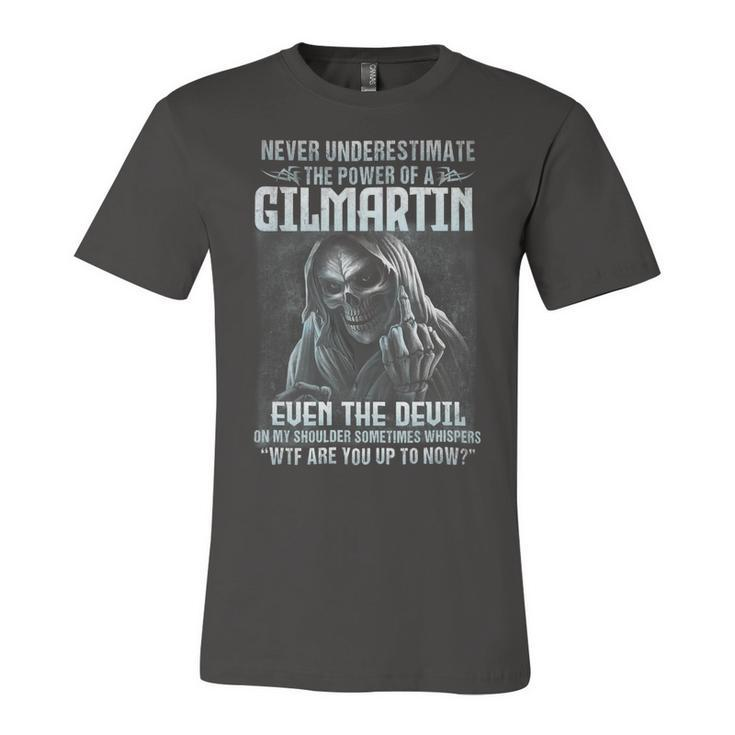 Never Underestimate The Power Of An Gilmartin Even The Devil Unisex Jersey Short Sleeve Crewneck Tshirt