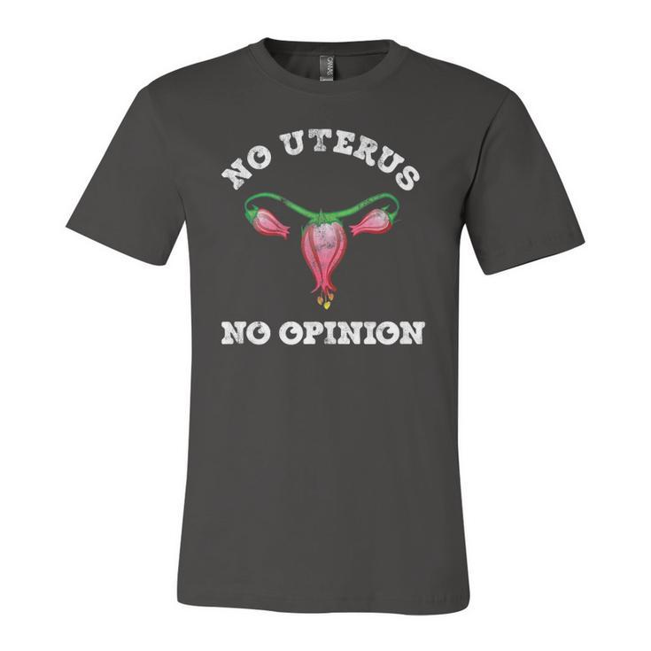 No Uterus No Opinion Fuchsia Flower Distressed Vintage Jersey T-Shirt