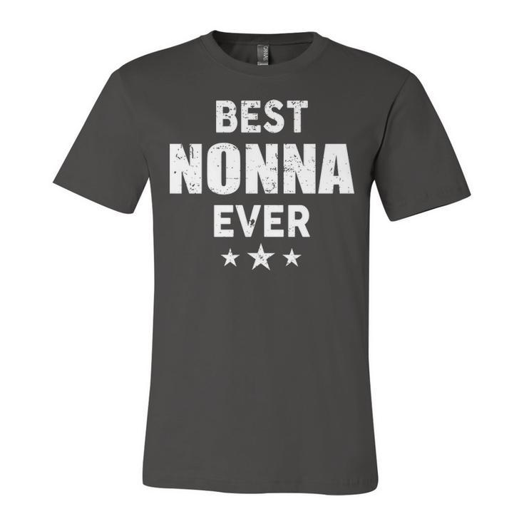 Nonna Grandpa Gift   Best Nonna Ever Unisex Jersey Short Sleeve Crewneck Tshirt