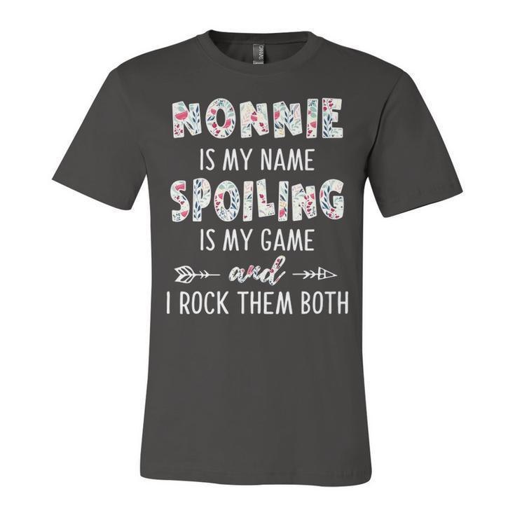 Nonnie Grandma Gift   Nonnie Is My Name Spoiling Is My Game Unisex Jersey Short Sleeve Crewneck Tshirt