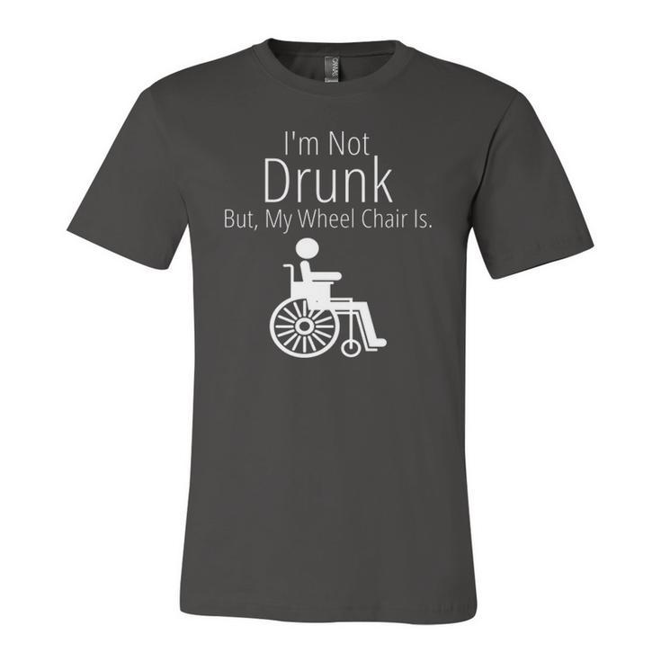 Im Not Drunk But My Wheelchair Is Jersey T-Shirt