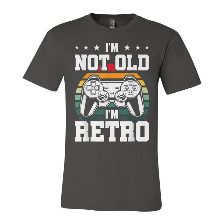 Not Old Im Retro Video Gamer Gaming  Unisex Jersey Short Sleeve Crewneck Tshirt