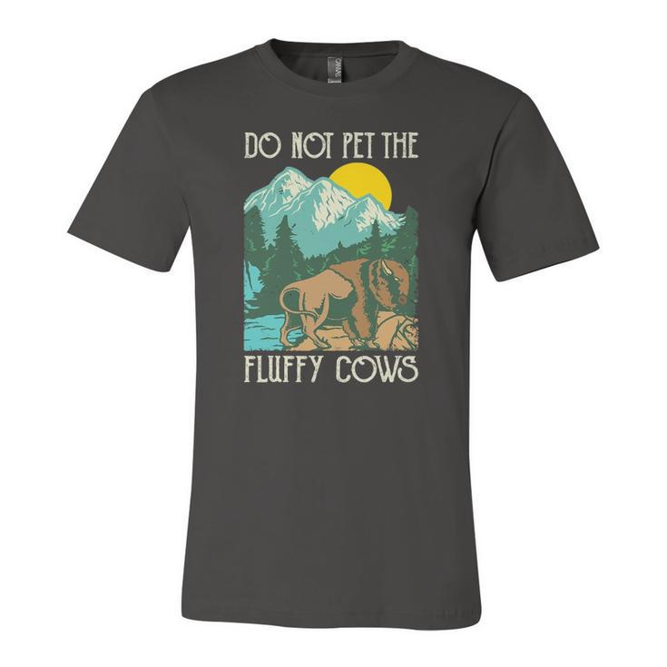 Do Not Pet The Fluffy Cows Bison Buffalo Lover Wildlife Jersey T-Shirt