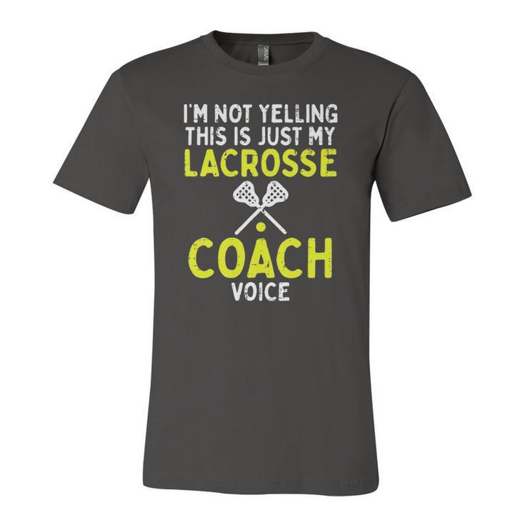 Not Yelling Just My Lacrosse Coach Voice Lax Jersey T-Shirt