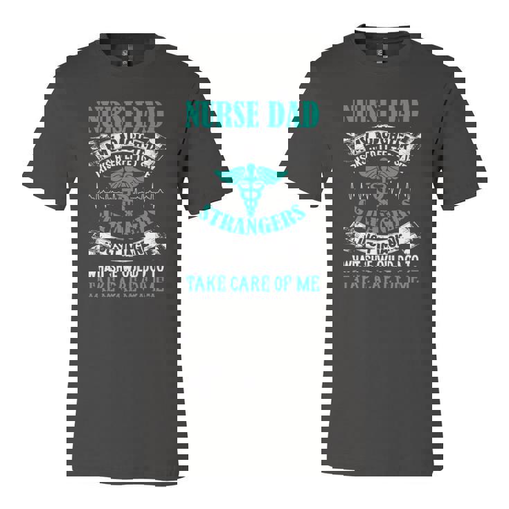 Nurse Dad My Daughter Risks Her Life Fathers Day Jersey T-Shirt