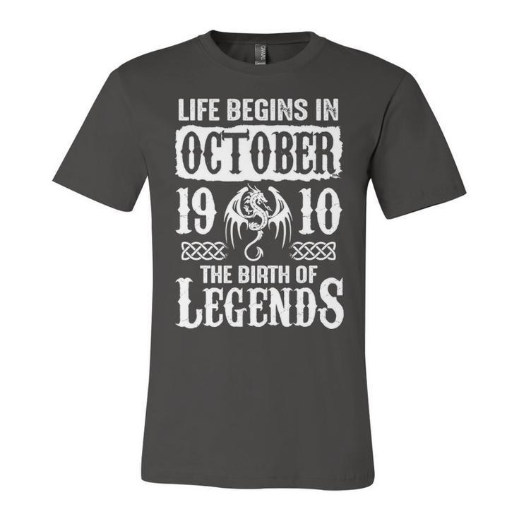 October 1910 Birthday   Life Begins In October 1910 Unisex Jersey Short Sleeve Crewneck Tshirt