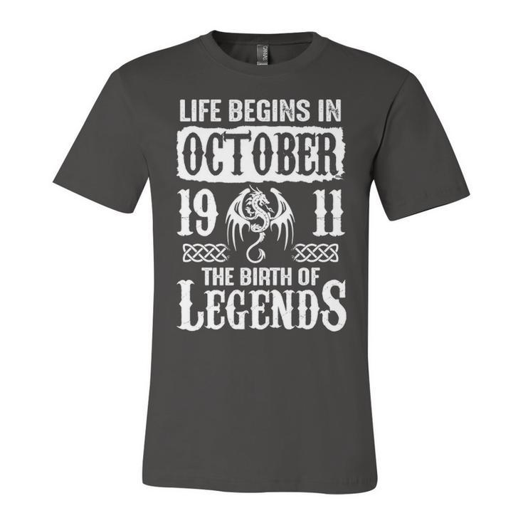 October 1911 Birthday   Life Begins In October 1911 Unisex Jersey Short Sleeve Crewneck Tshirt