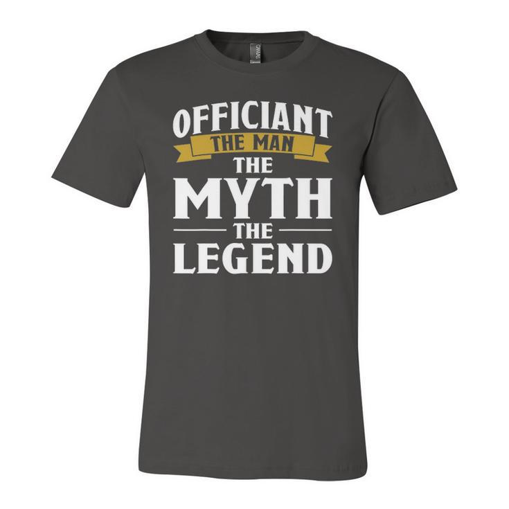 Officiant The Man The Myth The Legend Jersey T-Shirt