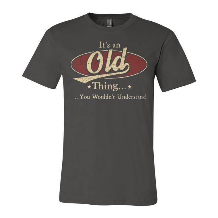 Old Shirt Personalized Name Gifts T Shirt Name Print T Shirts Shirts With Name Old Unisex Jersey Short Sleeve Crewneck Tshirt
