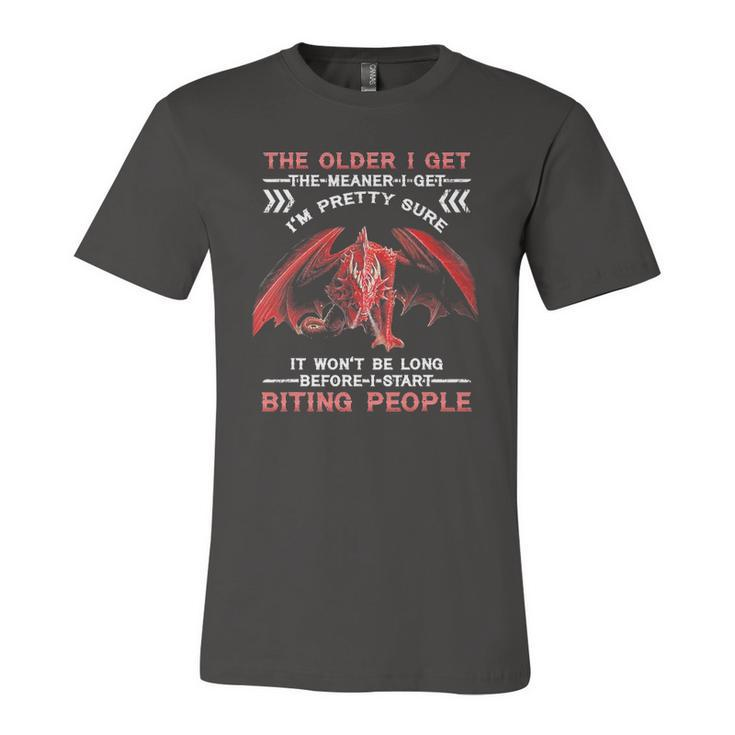 The Older I Get The Meaner I Get Im Pretty Sure Dragon Jersey T-Shirt