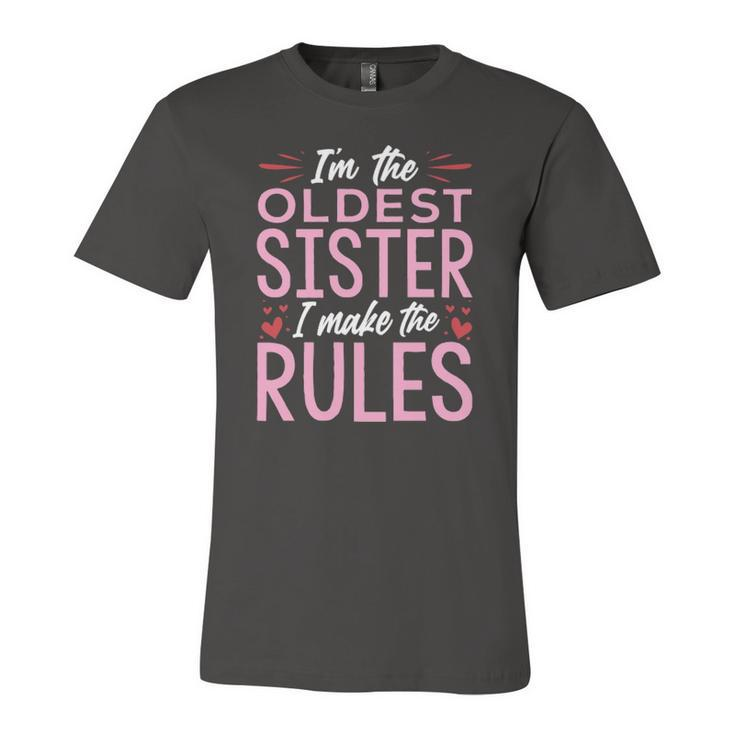 I Am The Oldest Sister I Make The Rules V2 Jersey T-Shirt