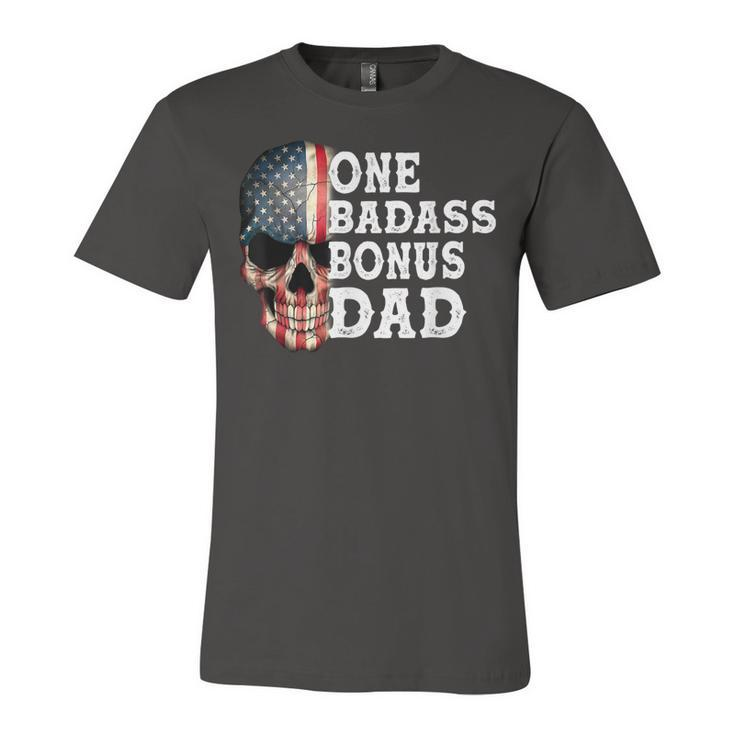 One Badass Bonus Dad Birthday Fathers Day Gift  Unisex Jersey Short Sleeve Crewneck Tshirt