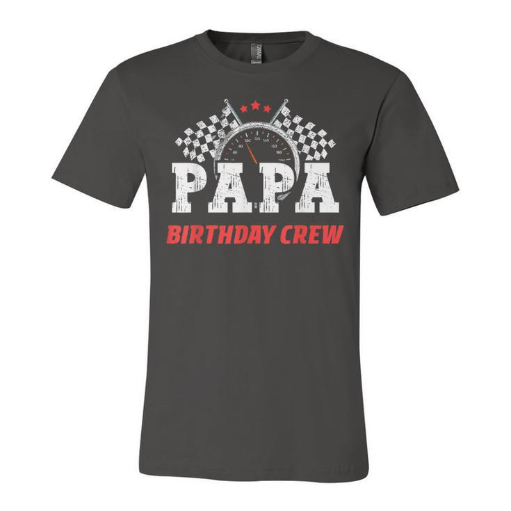 Papa Birthday Crew Race Car Racing Car Driver Dad Daddy  Unisex Jersey Short Sleeve Crewneck Tshirt