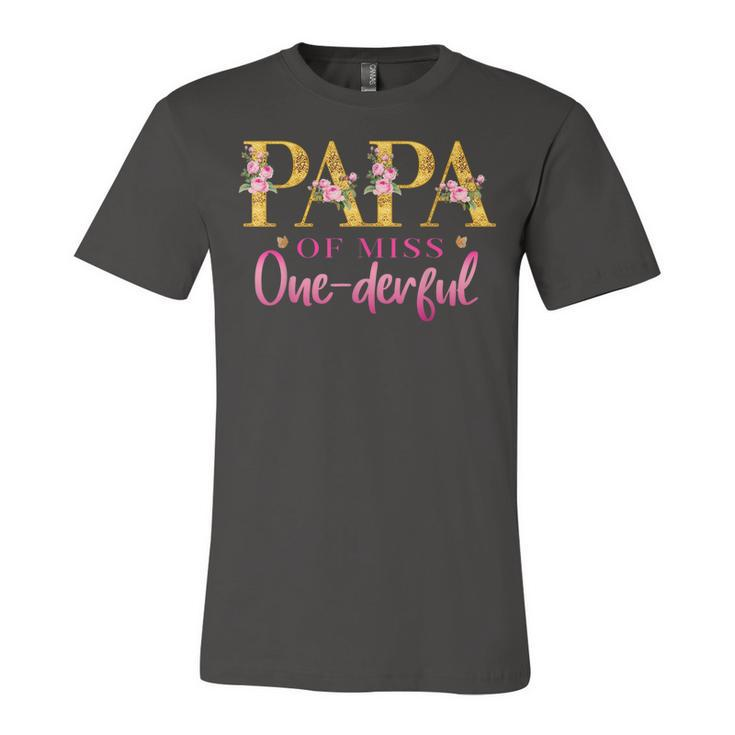 Papa Of Miss One Derful 1St Birthday Party First One-Derful  Unisex Jersey Short Sleeve Crewneck Tshirt