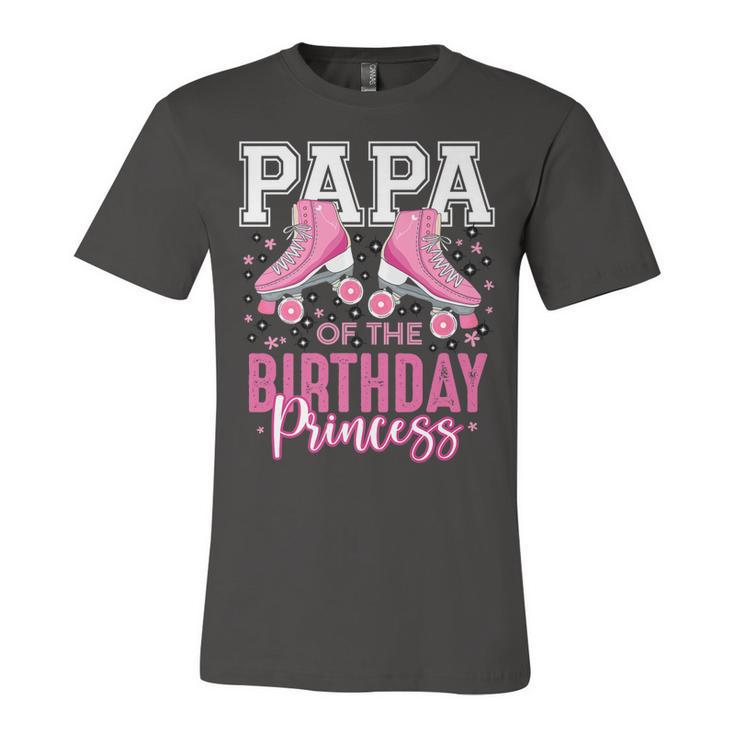 Papa Of The Birthday Princess Roller Skating B-Day Matching   Unisex Jersey Short Sleeve Crewneck Tshirt