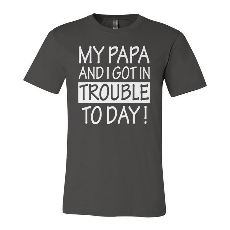 My Papa And I Got In Trouble Today Kids Jersey T-Shirt