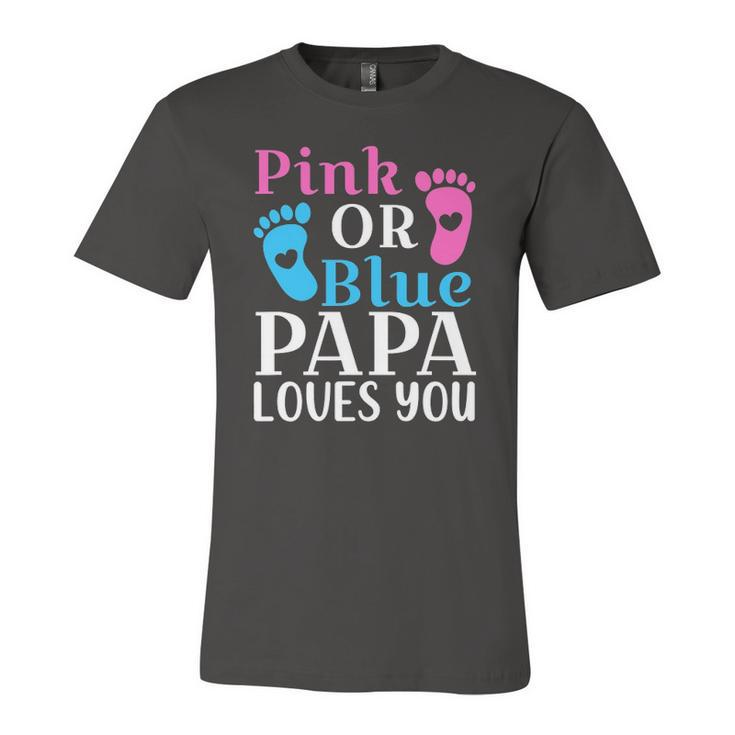Pink Or Blue Papa Loves You Cute Gender Reveal Father Jersey T-Shirt