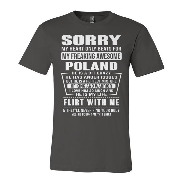 Poland Name Gift   Sorry My Heart Only Beats For Poland Unisex Jersey Short Sleeve Crewneck Tshirt