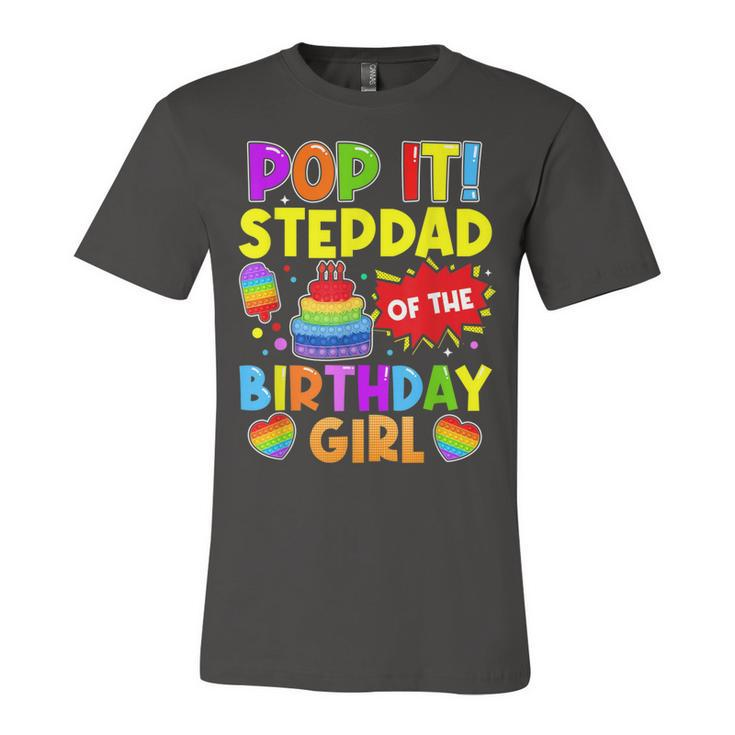 Pop It Stepdad Of The Birthday Girl Fidget Kids Family  Unisex Jersey Short Sleeve Crewneck Tshirt