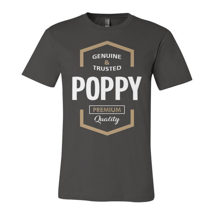 Poppy Grandpa Gift   Genuine Trusted Poppy Premium Quality Unisex Jersey Short Sleeve Crewneck Tshirt