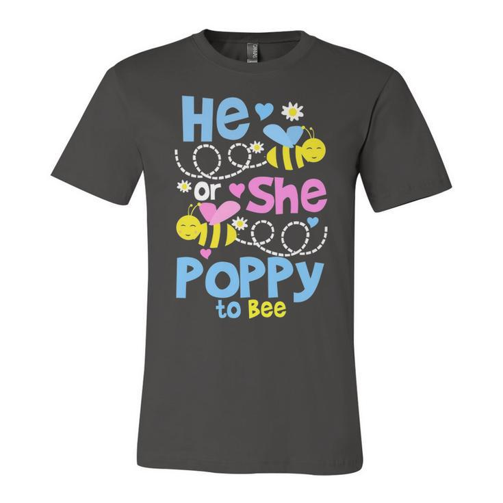 Poppy Grandpa Gift   He Or She Poppy To Bee Unisex Jersey Short Sleeve Crewneck Tshirt