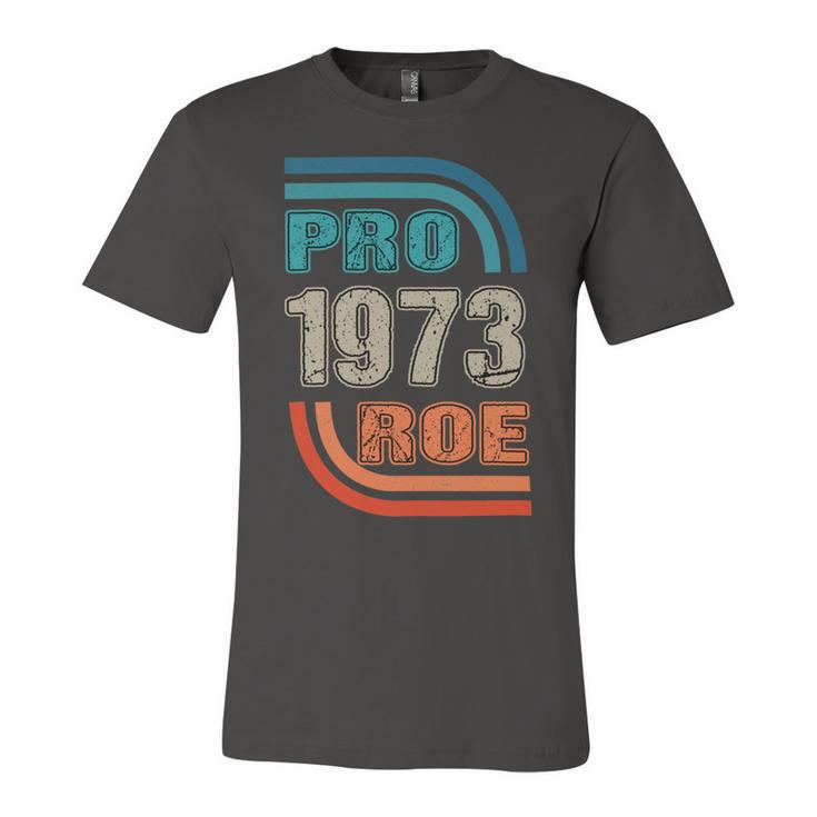 Pro 1973 Roe Unisex Jersey Short Sleeve Crewneck Tshirt