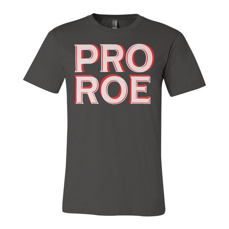 Pro Roe Unisex Jersey Short Sleeve Crewneck Tshirt