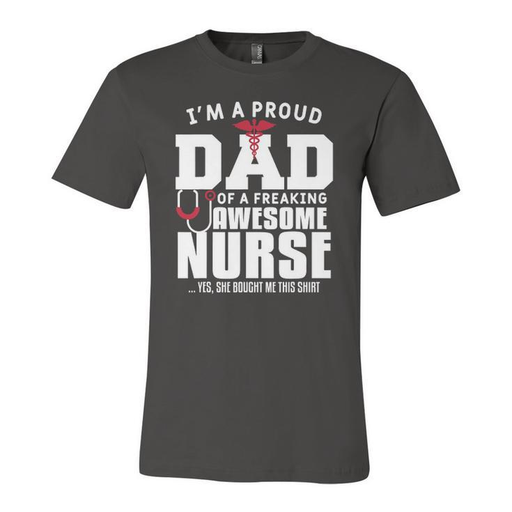 Im A Proud Dad Of A Freaking Awesome Nurse Daughter Father Jersey T-Shirt