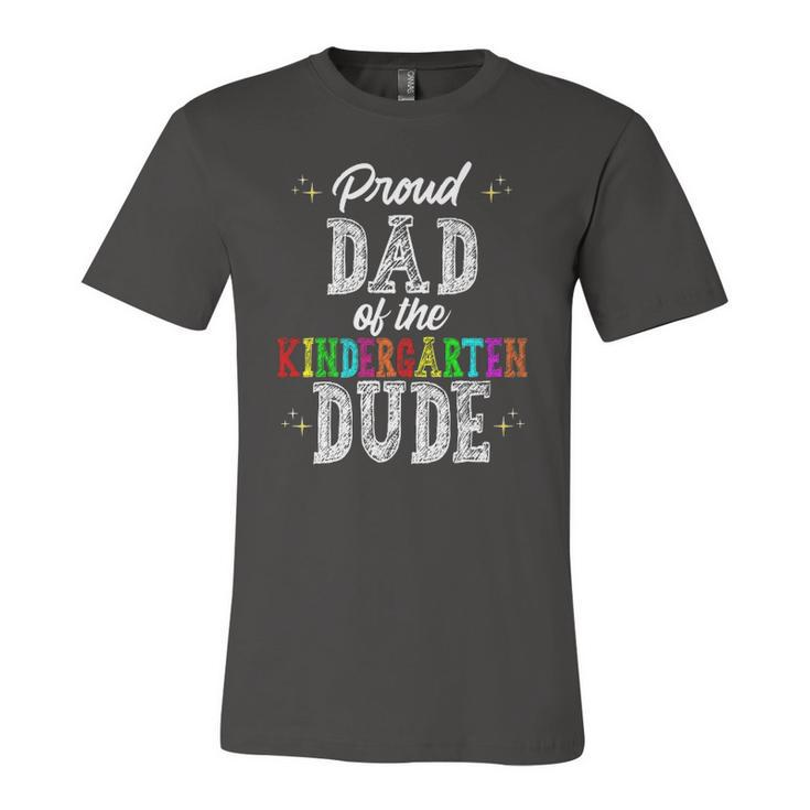 Proud Dad Of The Kindergarten Dude First Day Of School Set Jersey T-Shirt