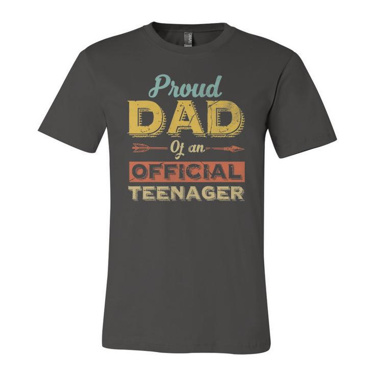 Proud Dad Of An Official Teenager 13Th Birthday Son Daughter Jersey T-Shirt