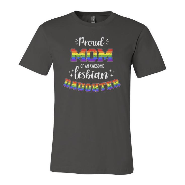Proud Mom Of Awesome Lesbian Daughter Rainbow Pride Jersey T-Shirt