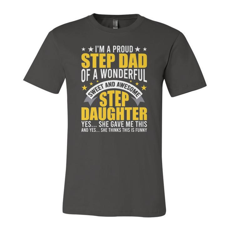 Im A Proud Step Dad Of Awesome Step Daughter Stepdad Jersey T-Shirt