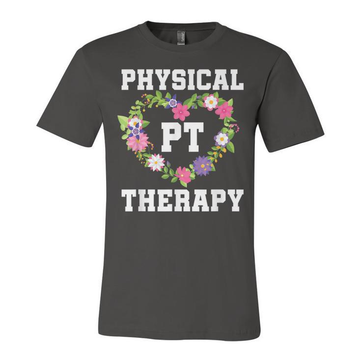 Pt Physical Therapist Pta Floral Physical Therapy  Unisex Jersey Short Sleeve Crewneck Tshirt