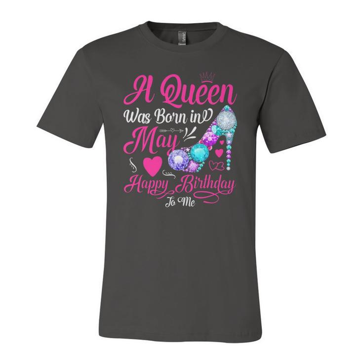 This Queen Was Born In May Happy Birthday To Me Jersey T-Shirt