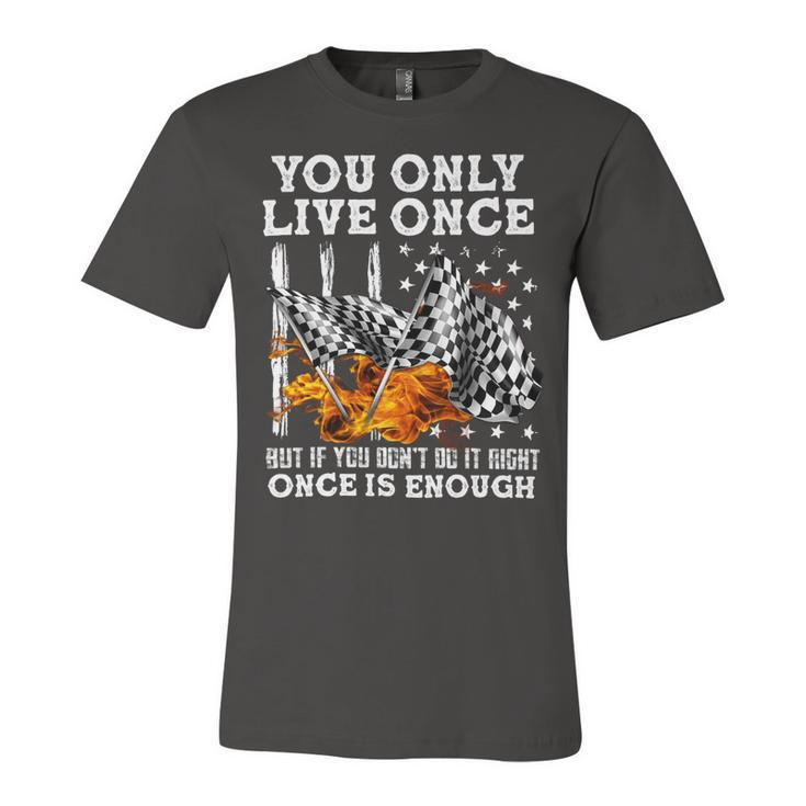 Racing You Only Live Once Unisex Jersey Short Sleeve Crewneck Tshirt