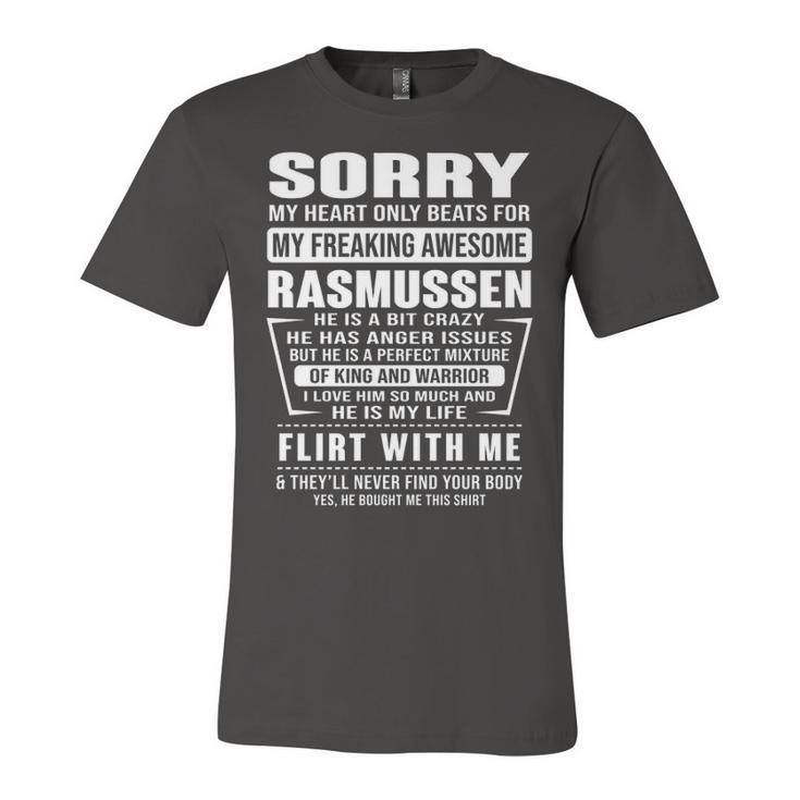 Rasmussen Name Gift   Sorry My Heart Only Beats For Rasmussen Unisex Jersey Short Sleeve Crewneck Tshirt