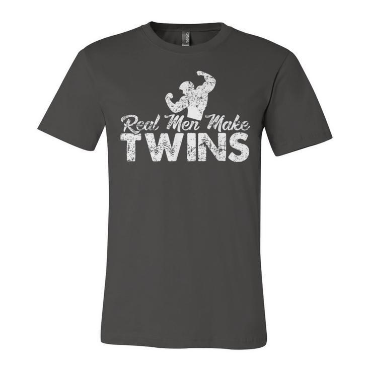 Real Men Make Twins Unisex Jersey Short Sleeve Crewneck Tshirt