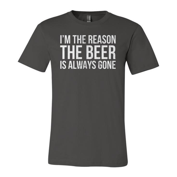 Im The Reason The Beer Is Always Gone Jersey T-Shirt