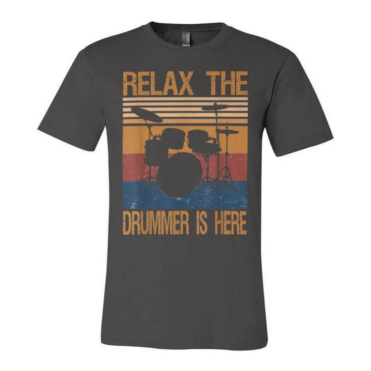 Relax The Drummer Here  Unisex Jersey Short Sleeve Crewneck Tshirt