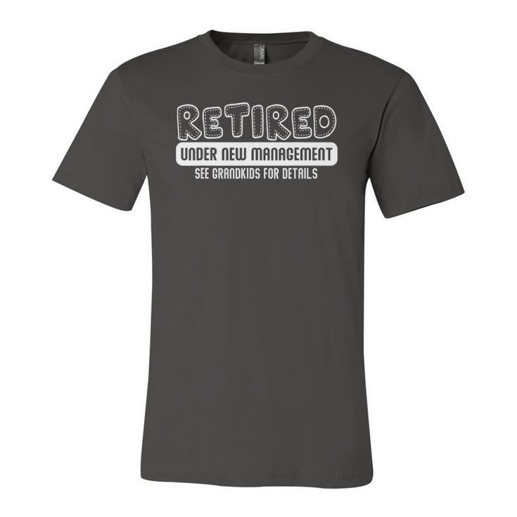 Retired Under New Management See Grandkids For Details Jersey T-Shirt