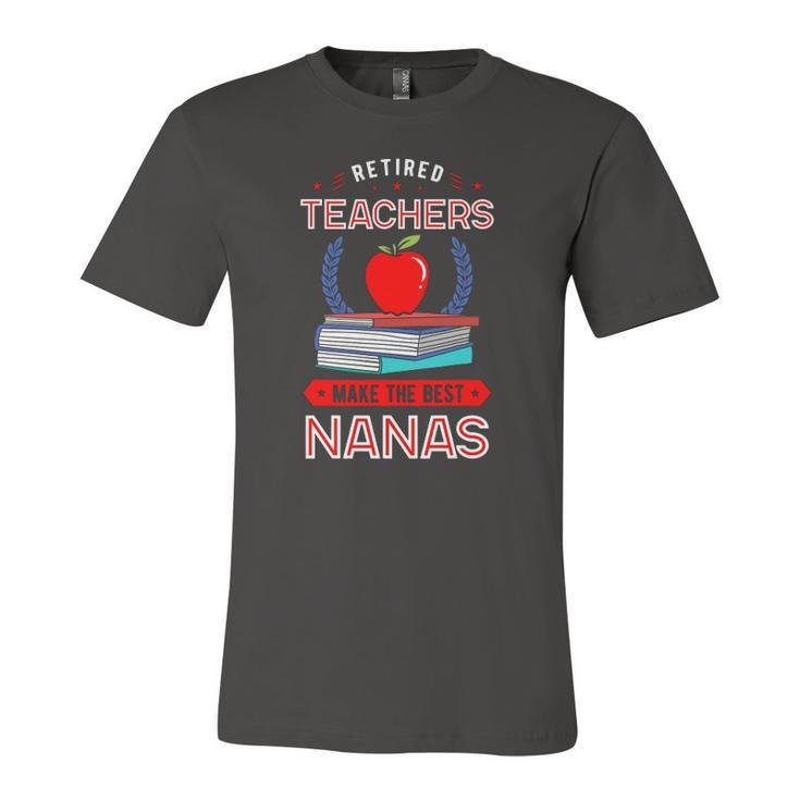 Retired Teachers Make The Best Nanas Reading Books Grandma Jersey T-Shirt