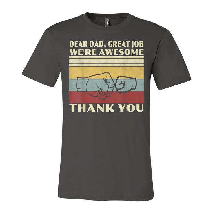 Retro Dear Dad Great Job Were Awesome Thank You Vintage Jersey T-Shirt
