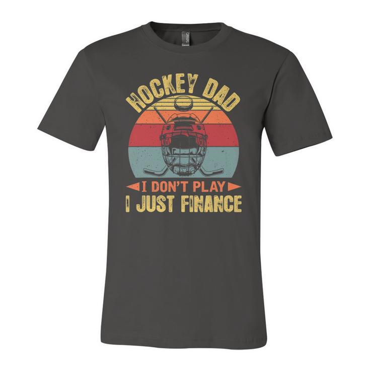 Retro Hockey Dad Tee Hockey Dad I Dont Play I Just Finance Jersey T-Shirt