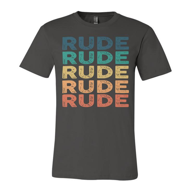 Rude Name Shirt Rude Family Name V4 Unisex Jersey Short Sleeve Crewneck Tshirt